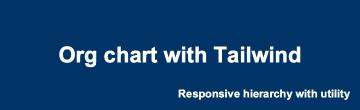 Org chart with Tailwind | Code Fry Dev
